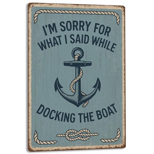 Im Sorry for What I Said While Docking The Boat Sign Vintage Funny Metal Tin Signs 8×12 Inch - Lake House Decor Boat Anchor Accessories Gifts for Boat Owners, Men, Women Sailboat Decor - color: DockingBoat