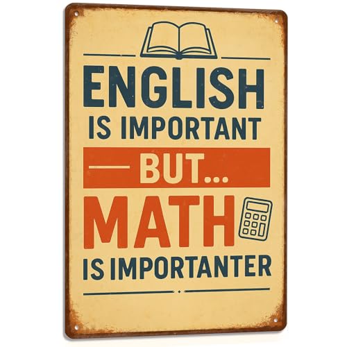 English Is Important But Math Is Importanter Sign Funny Metal Tin Signs 8x12 Inch - Math Teacher Gifts Math Classroom Decor Funny Math Posters for Middle School & High School Decorations Gift - color: EnglishMath